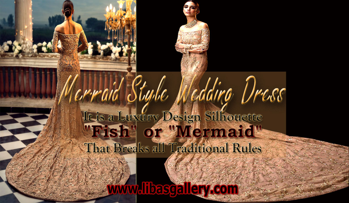Best Wedding Dresses Of The Silhouette Fish Or Mermaid Designer Mermaid Indian Pakistani Wedding Dresses