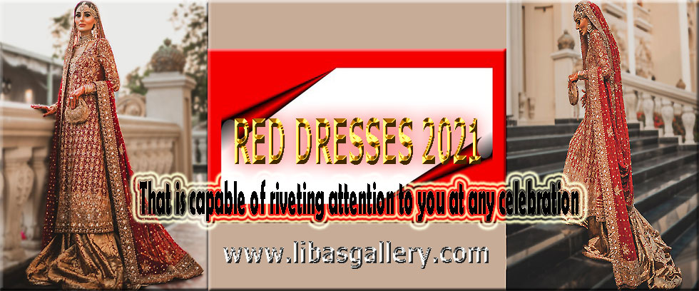 The Most Beautiful Red Bridal Dresses 2021-2022, photos, trends of the season, Pakistani Indian Bridal Dresses