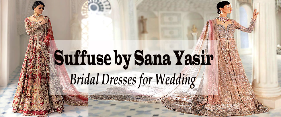 Suffuse by Sana Yasir Bridal Dresses for Wedding that will transform the bride into a princess