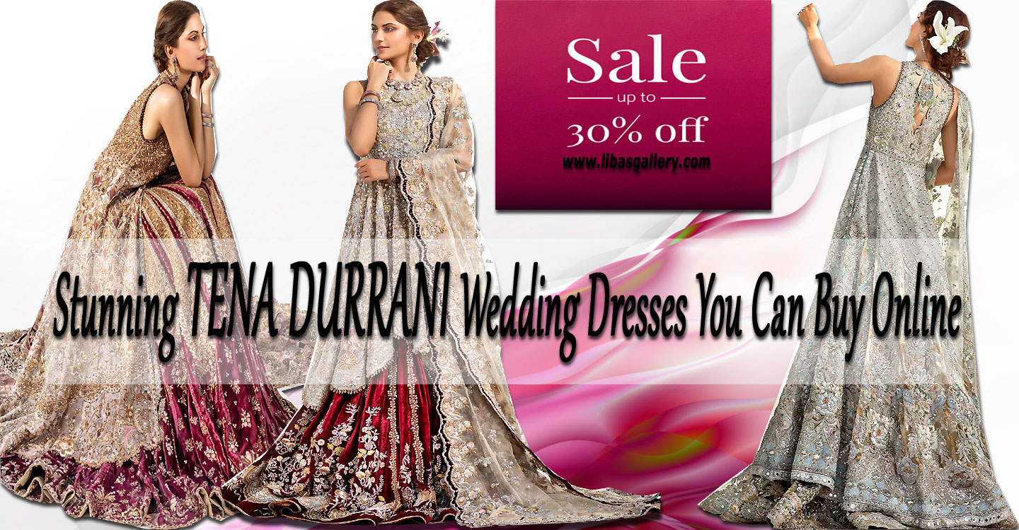 Stunning Tena Durrani Wedding Dresses You Can Buy Online